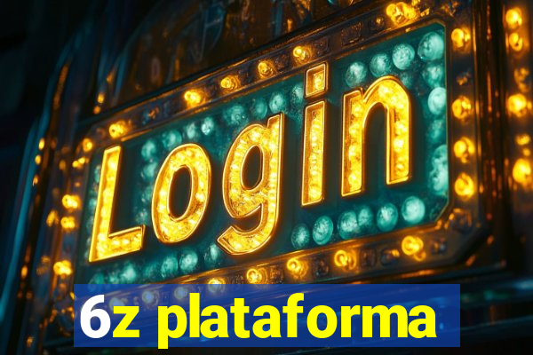 6z plataforma